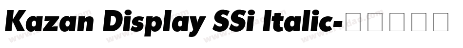Kazan Display SSi Italic字体转换